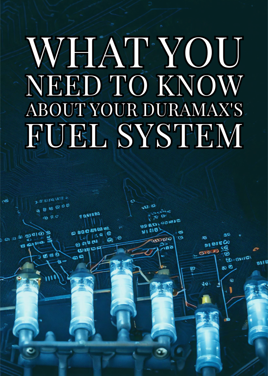 Duramax Fuel System Upgrades: What You Need to Know